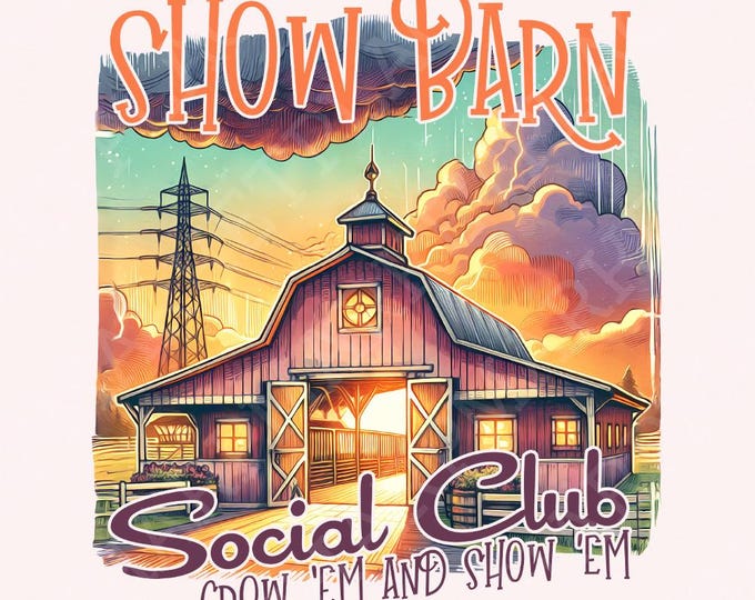 Show Barn Social Club PNG, Stock Show PNG, Show Pig png, Show Mom PNG, Agriculture png, Sublimation Design, Digital Download, T-Shirt Design