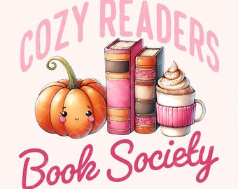 Cozy Readers Book Society Png, Sublimation Design, Bookish Png, Fall Png, Autumn Png, Trendy Png, Digital Download, Book Lover png Png