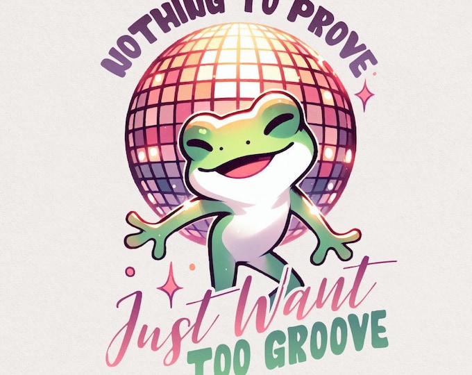 Groovy Frog Graphic, Funny Frog Png, Unhinged Sublimation, Frog Lady Png, Frog Saying, Disco Frog, Trendy Graphic, Funky Png, Groovy T-shirt