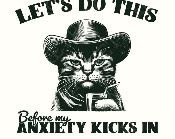 Let's Do This Before Anxiety Kicks In PNG, Funny Anxiety Quote png, Mental Health Humor PNG, Retro PNG, Vintage Shirt Print, Trendy png