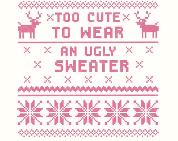 Too cute to Wear Christmas Ugly Sweater Png, Vintage Santa Png, Funny Christmas Digital Download, Retro Christmas Png, Xmas Sublimation