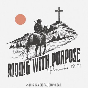 Riding and Purpose Png, Proverbs 19:21, Western Cowboy Png, Christian Png, Country Western Png, Western Faith Png, Bible Verse Png