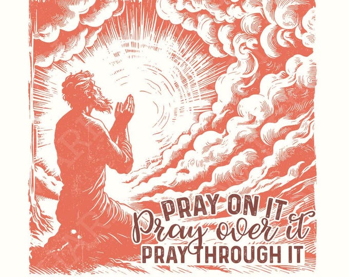 Pray On It PNG, Christian PNG, Pray png, Prayer png, Faith png, Sublimation Design, Instant Download, Religious PNG, Digital Download