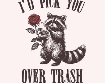 Funny Raccoon Valentines PNG, Sarcastic Valentines, Trash Panda png, Cute Raccoon Shirts, Anti Valentine PNG, Snarky Raccoon, Humorous VDay