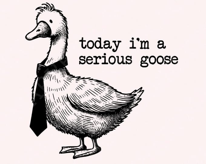Serious Goose PNG, Silly Goose Era, Funny Silly Goose, Cute Goose Graphic, Goose PNG, Sarcastic Tie Goose, Digital Download