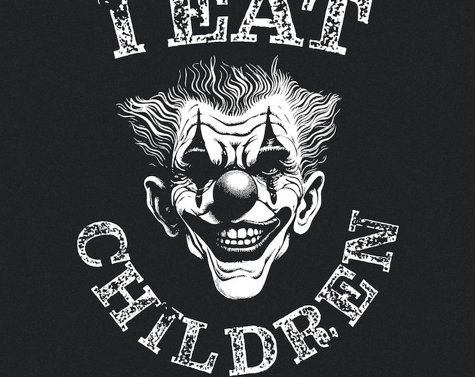 I Eat Children Clown PNG, Dark Humor Digital Download, Scary Halloween Spooky png, Funny Clown, Scary Design, DTF Print