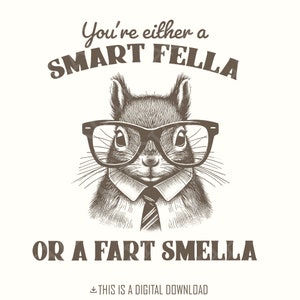 Smart Fella ou Fart Smella PNG, conception de T-shirt écureuil, écureuil drôle Clip Art, T-shirt étrange meme, téléchargement numérique blague animaux