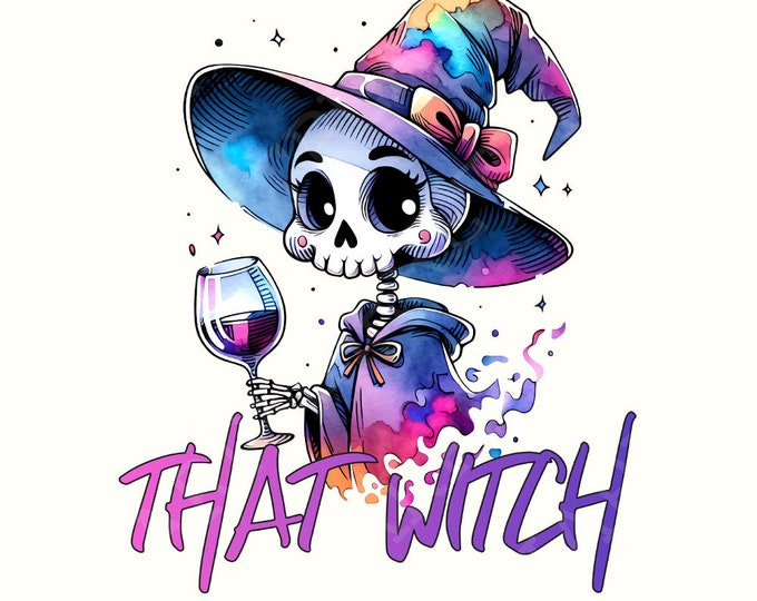 That Witch PNG, Halloween Witch, Skeleton Sublimation Design, Gothic Humor Png, Spooky Png, Halloween Design, Fall Png, Western Png