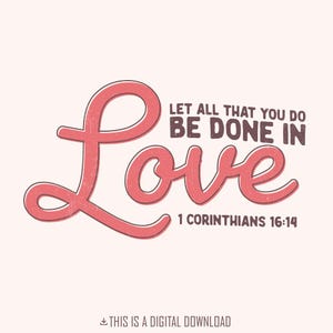 1 Corinthians 16:14 PNG, Let All That You Do Be Done in Love, Valentines Sublimation File, Retro Valentine, Bible Verse PNG, Christian PNG