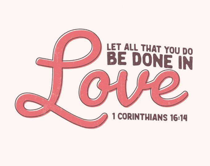 1 Corinthians 16:14 PNG, Let All That You Do Be Done in Love, Valentines Sublimation File, Retro Valentine, Bible Verse PNG, Christian PNG