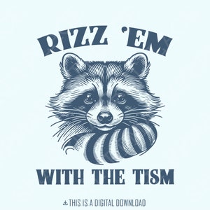 Rizz 'Em With The 'Tism Retro Raccoon PNG, Sensibilisation à l'autisme, Chemise meme drôle, Autisme Tism Rizz, Chemise meme neurodiversité raton laveur