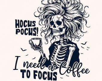 Hocus Pocus I need a Coffee to Focus PNG, Retro Halloween Png, Spooky Girl Png, Fall Png, Funny Halloween Shirt, Cute Halloween Png