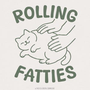 Rouler Fatties Cat PNG, Funny Cat Meme Png, cadeau pour les amoureux des chats, fichier PNG de chat, t-shirt chat joufflu, t-shirt graphique drôle, femme chat, cadeaux pour elle