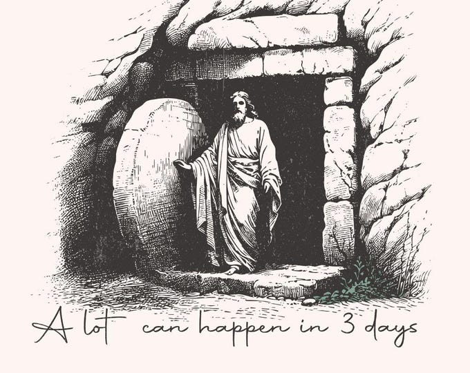 A Lot Can Happen in Three Days PNG, Easter Sublimation, Christian Easter Design, Jesus PNG, He is Risen, Bible Verse PNG, T-Shirt Design