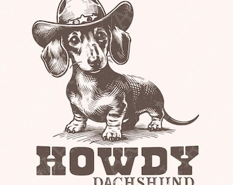 Howdy Dachshund Png, Western Dachshund, Dachshund Lover, Dachshund Cowboy, Dog Lover Png, Dachshund Mom Gift, Sausage Dog PNG, Wiener Dog