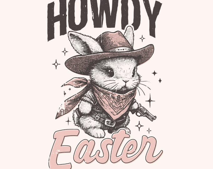 Howdy Easter PNG, Digital Download, Kids Easter Designs, Cute Easter Designs, Western Bunny PNG, Trendy PNG, Retro Bunny, Easter Clipart
