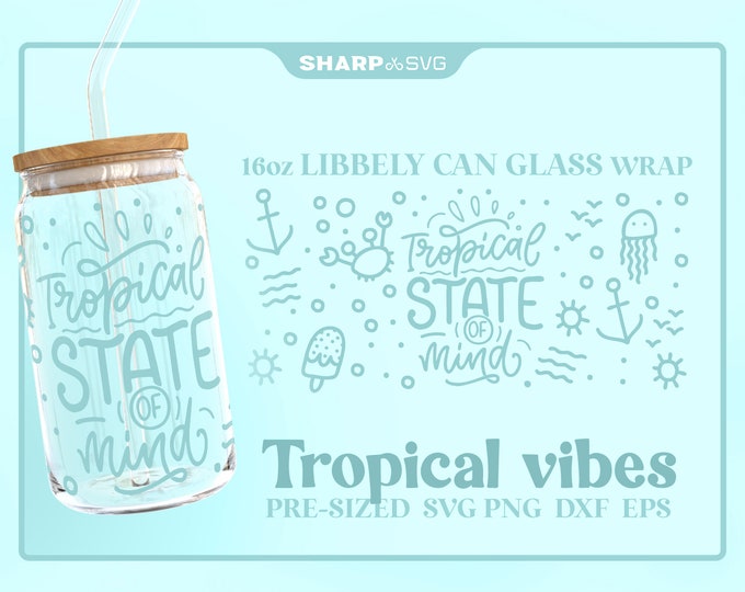 Tropical Vibes Can Glass Wrap SVG • 16oz Glass Beer Can Cutfile • Can Template • digital files dxf eps png • Cricut • Silhouette