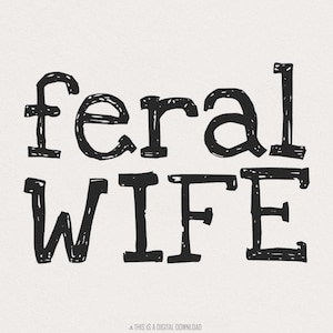 Download digitale PNG di "Moglie Selvaggia", Design DTF a sublimazione, Macchina da scrivere retrò, Frase di tendenza, Vintage consumato, Monocolore, Design per maglietta