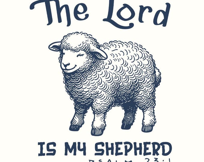 The Lord is My Shepherd Png, Christian Easter Sublimation, Bible Verse Digital Design, Easter Sublimation Design, Religious Art Png