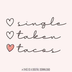 Tacos individuales PNG, San Valentín divertido PNG, Hola San Valentín, Amor PNG, Día de San Valentín, Soltero AF PNG, Lleva tu corazón, Amor sarcástico
