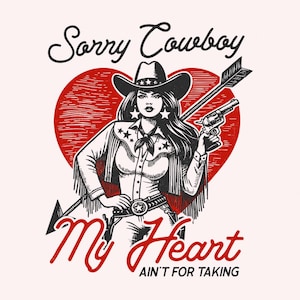 Désolé cowboy, mon coeur n'est pas à emporter, téléchargement numérique PNG Western, design vintage pour sublimation, graphisme cow-girl à la mode