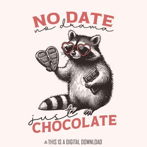 Sans date juste chocolat PNG, sublimation de la Saint-Valentin raton laveur, célibataire Saint-Valentin anti-Saint-Valentin, conception de chemise drôle rétro Saint-Valentin