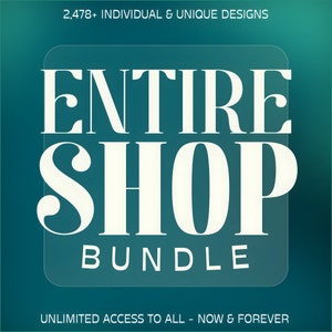 LIFETIME Entire Shop Bundle, 2478+ Cliparts, PNG Designs, SVG Files, Access to Current/Future Downloads, Whole Shop Unlimited Commercial Use