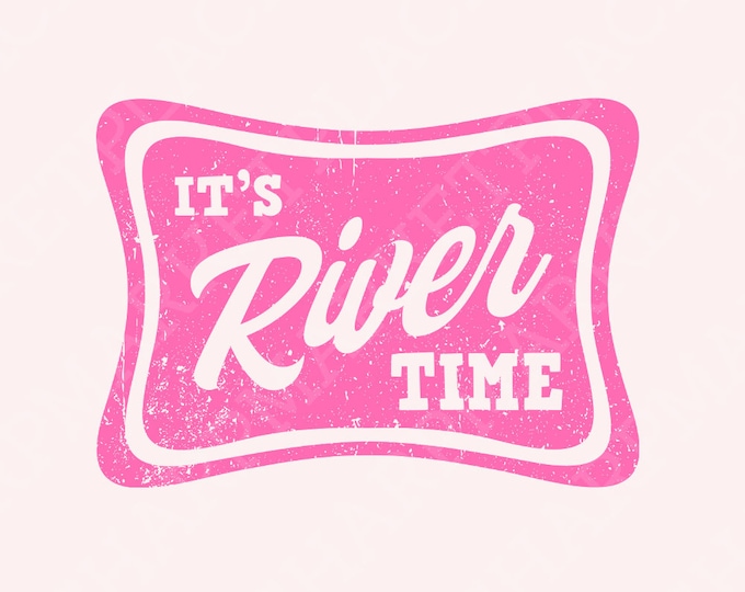 It's River Time Neon Summer Digital Download PNG SVG, River Life, Sublimation, Boating, Trendy Design, Instant Digital Download