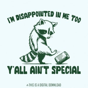 Estoy decepcionado de mí también, ustedes no son especiales PNG, mapache gracioso en una bicicleta, dichos sarcásticos, citas de animales antiguos, descarga instantánea