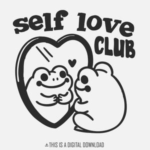 Self Love Social Club Png, Retro valentines png, valentines day png, frog in mirror, Trendy png, Love png, Heart Candy png, Mental Health