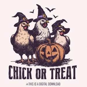Chick or Treat PNG, Spooky Chicken Design, Fall Pumpkin, Witch Chicken, Funny Chicken, Autumn Clipart, Halloween Pumpkin, Sublimation Design