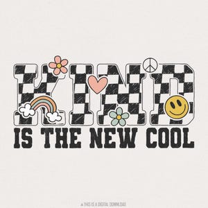 Kind is the new cool PNG, Design rétro par sublimation, Soyez gentil, Dames, Fleurs bohèmes heureuses, Enfants colorés, Citation inspirante, Téléchargement