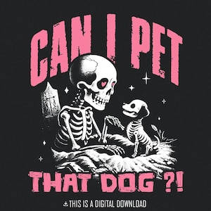 ¿Puedo acariciar a ese perro? PNG, Perro esqueleto PNG, Perro de Halloween PNG, Halloween divertido PNG, Esqueleto de perro, Perro espeluznante PNG, Mamá perro PNG, Digital
