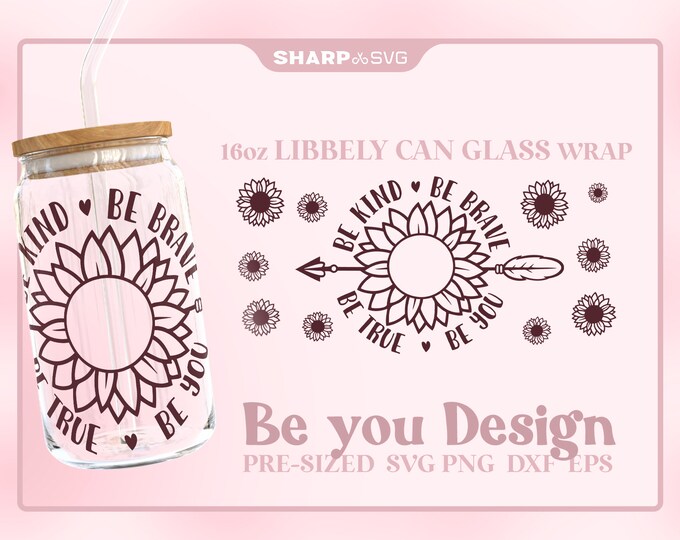 Be you SVG Can Glass Wrap SVG • 16oz Glass Beer Can Cutfile • Can Template • digital files dxf eps png • Cricut • Silhouette
