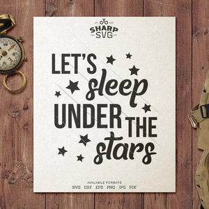 Vamos a dormir bajo las estrellas SVG - Camping SVG - Citas / Refranes - Camping Life svg - Archivos de corte / archivos de corte - Para Cricut, Silhouette