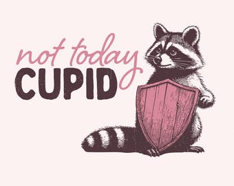 Not Today Cupid Png, Funny Feral Raccoon Valentines Day PNG, Retro Valentines Sublimation, Sarcastic VDay, Trash Panda Png, Cute Animal Art
