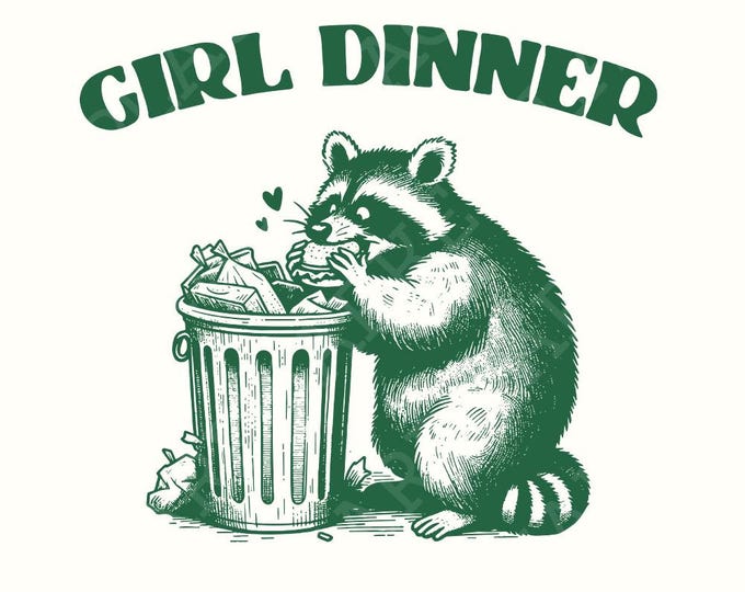 Raccoon Meme PNG, Funny Graphic Tee, Trash Panda Merch, Sarcastic T Shirt, Digital Download, Meme Gifts, Girl Dinner TikTok