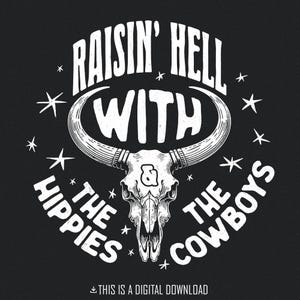 Raisin Hell avec les hippies et les cow-boys PNG, motifs Western par sublimation, Boho Western PNG, téléchargement numérique, chemise de rodéo, pays PNG