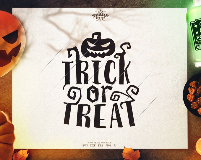 Trick or Treat SVG II - SVG Files for Cricut - Halloween svg files  - pumpkins svg - halloween quotes svg - halloween silhouette