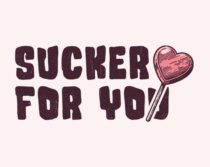 Sucker for You PNG, Valentines Day Digital Download, Sublimation Design, Vday Tshirt Design, Love, Pink, Cute PNG, Retro, Hearts