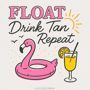 Float Drink Tan Repeat png, zomersfeer, hallo zomer png, strand png, rivier png, dag drinken png, zomersublimatieontwerp, digitaal