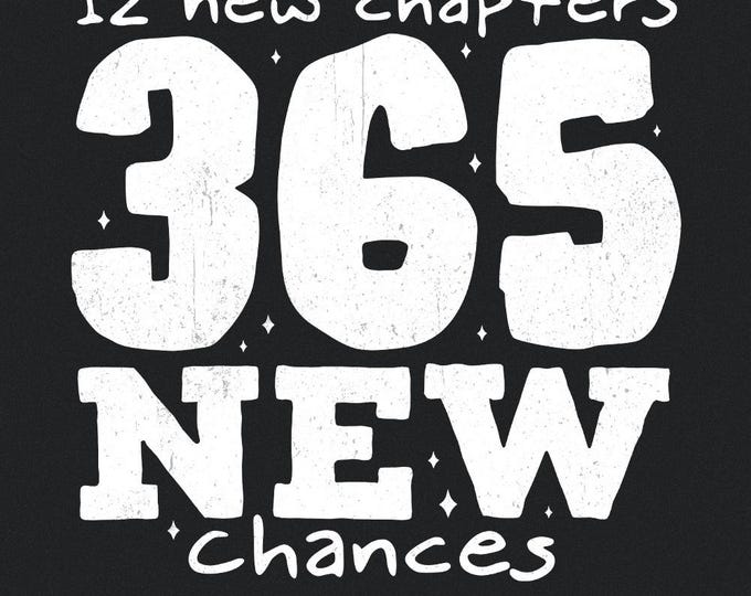 12 New Chapters 365 New Chances PNG, Simple New Years png, Happy New Year PNG, Retro New Year PNG, New Years Tshirt png, Digital Download