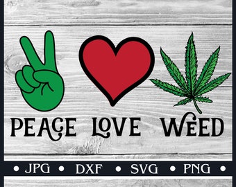 Free Free 307 Peace Love And Weed Svg SVG PNG EPS DXF File