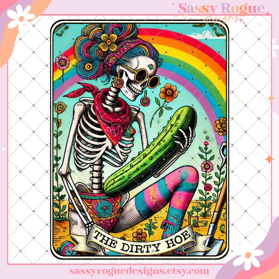 The Dirty Hoe Funny Tarot Card PNG, Sarcastic Sweary Skeleton Skull, Snarky Witchy Tarot, Trendy Sublimation Design, Adult Humor Sarcasm PNG