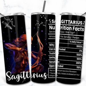May include: A black tumbler with a Sagittarius theme. The design features a Sagittarius archer illustration, constellation, and nutrition facts. The text "Sagittarius" is written in a white script font.