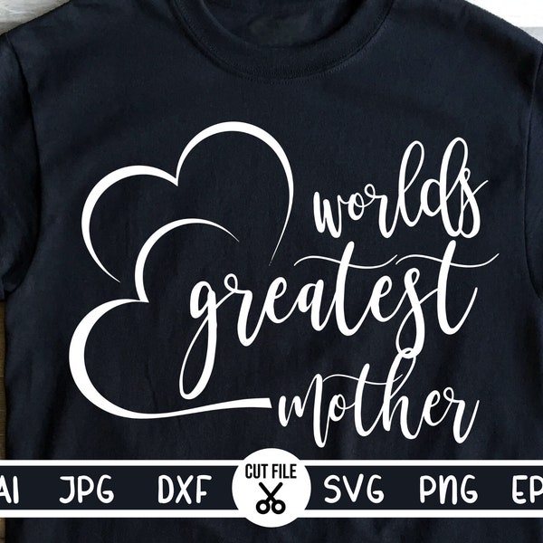 Worlds greatest mom svg, Both Black and White versions, mom svg, mom sublimation designs, tumbler decal sv, cameo