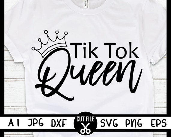 Download Tik Tok Queen svg Tiktok Queen svg Tik Tok svg Both Black ...