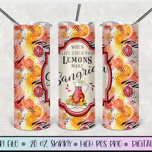 Sangria 20 Unzen Skinny Tumbler Sublimationsdesign, 20 Unzen Zitronen Becher, Drink Label Tumbler, Wenn das Leben Ihnen Zitronen gibt, machen Sie Sangria