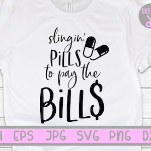 Slingin 'Pills, um die Rechnungen zu bezahlen, slingin Pills, um die Rechnungen zu bezahlen, Krankenschwester Sublimationsdesigns, Becher Aufkleber sv, Cameo-Auftritt