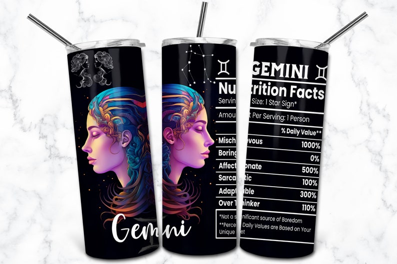 May include: A black Gemini-themed tumbler with a straw. The design features a woman's profile with colorful hair and the word "Gemini". The tumbler also includes a "Nutrition Facts" label with zodiac-related traits.